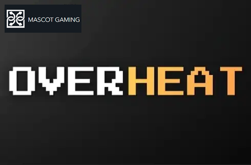 Overheat